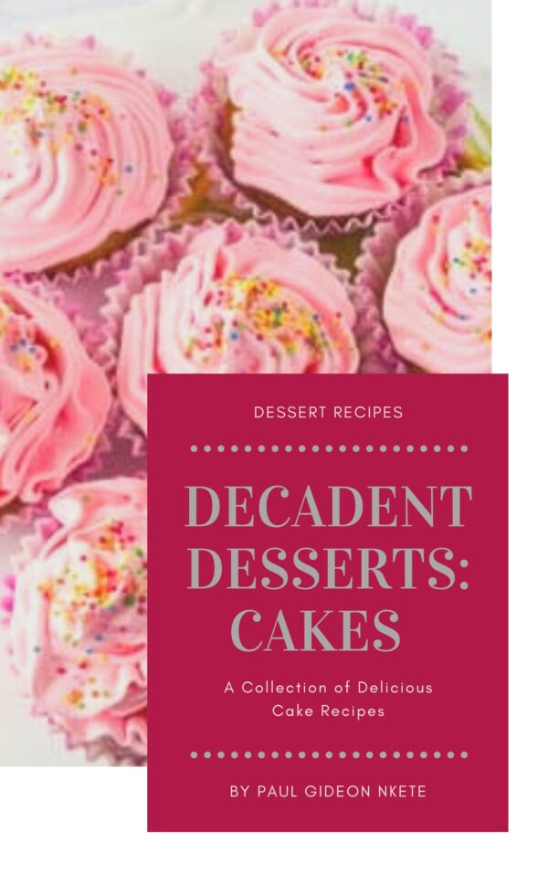 Decadent Desserts: Cakes and Their Perfect Sauces